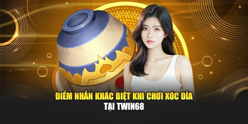 Điểm nhấn khác biệt khi chơi xóc đĩa tại TWIN68